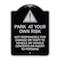 Signmission Park at Your Own Risk Not Responsible for Damage or Theft to Vehicles or Vehicle Cont, BS-1824-23494 A-DES-BS-1824-23494 - alternate 1